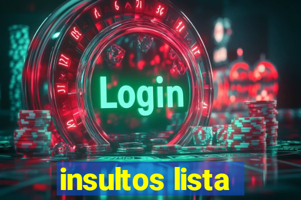 insultos lista